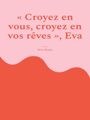 cover image of "Croyez en vous, croyez en vos rêves", Eva